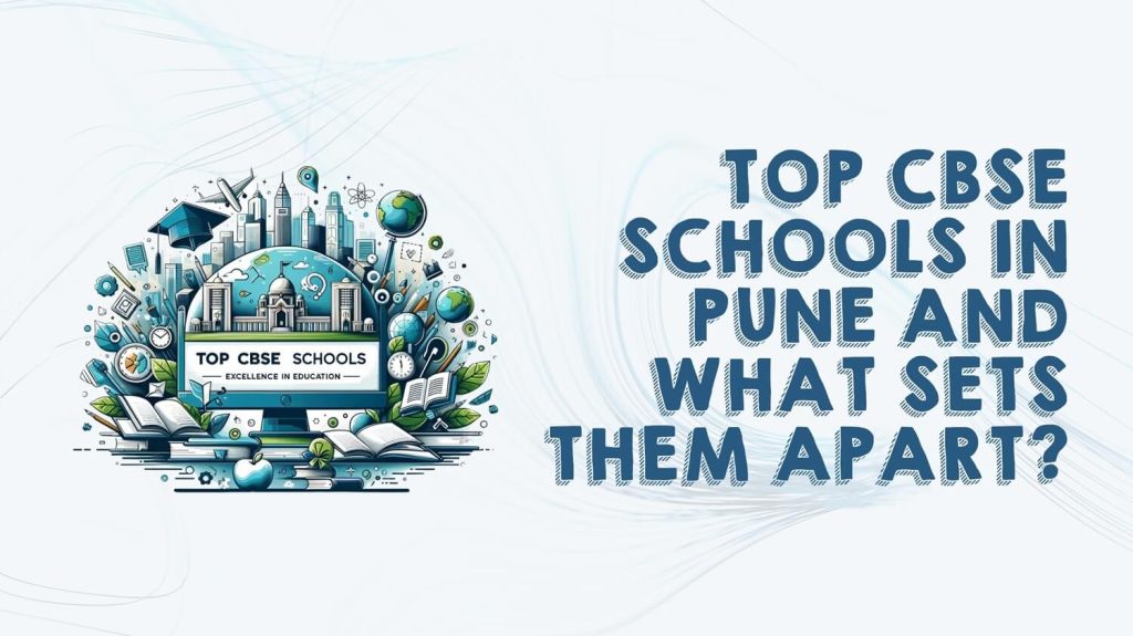 Top CBSE schools in Pune